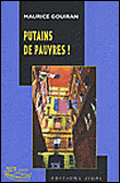 Putains de pauvres !&nbsp;-&nbsp;Maurice Gouiran