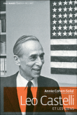 Leo Castelli et les siens&nbsp;-&nbsp;Annie Cohen-Solal