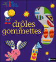 Drôles de gommettes&nbsp;-&nbsp;Madeleine Deny, Etsuko Watanabe