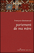 Portement de ma mère&nbsp;-&nbsp;François Emmanuel