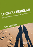 Le Couple retrouvé&nbsp;-&nbsp;Patrick Estrade