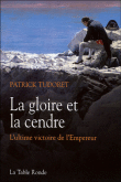 La gloire et la cendre&nbsp;-&nbsp;Patrick Tudoret