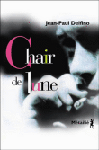 Chair de lune&nbsp;-&nbsp;Jean-Paul Delfino