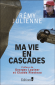 Ma vie en cascades&nbsp;-&nbsp;Rémy Julienne