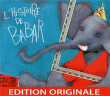 Enfant&nbsp;-&nbsp;L'Histoire de Babar - Edition originale
