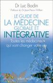 Le guide de la médecine globale et intégrative&nbsp;-&nbsp;Luc Bodin