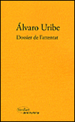 Dossier de l'attentat&nbsp;-&nbsp;Armando Uribe