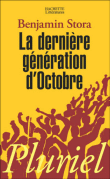 La dernière génération d'Octobre&nbsp;-&nbsp;Benjamin Stora