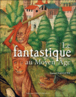 Le fantastique au Moyen-Age&nbsp;-&nbsp;Samuel Sadaune