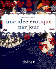 Une idée érotique par jour&nbsp;-&nbsp;Emmanuel Pierrat