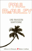 Une invasion martienne&nbsp;-&nbsp;Paul McAuley