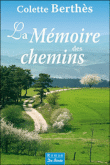La mémoire des chemins&nbsp;-&nbsp;Colette Berthès