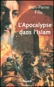 L'apocalypse dans l'Islam&nbsp;-&nbsp;Jean-Pierre Filiu