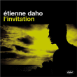 Etienne Daho&nbsp;-&nbsp;L'invitation - Ultimate edition
