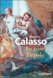 Le rose Tiepolo&nbsp;-&nbsp;Roberto Calasso