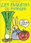 Les enquêtes du potager&nbsp;-&nbsp;Bénédicte Guettier