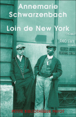 Loin de New York&nbsp;-&nbsp;Anne-Marie Schwarzenbach