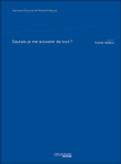 Saurais-je me souvenir de tout ?&nbsp;-&nbsp;Raymond Escomel, Ahmed Kalouaz