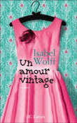 Un amour vintage&nbsp;-&nbsp;Isabel Wolff