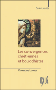 Les convergences chrétiennes et bouddhistes&nbsp;-&nbsp;Dominique Lormier
