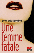 Une femme fatale&nbsp;-&nbsp;Nancy Taylor Rosenberg