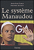 Le système Manaudou&nbsp;-&nbsp;Frédéric Sugnot, Anne-Lise Carlo
