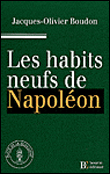Les habits neufs de Napoléon&nbsp;-&nbsp;Jacques-Olivier Boudon