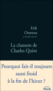 La chanson de Charles Quint&nbsp;-&nbsp;Erik Orsenna