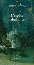 L'espèce fabulatrice