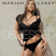 Mariah Carey&nbsp;-&nbsp;Obsessed