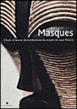 Masques, chefs-d'oeuvre des collections du musée du quai Branly&nbsp;-&nbsp;Yann Le Fur