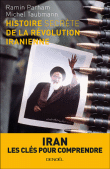 Histoire secrète de la révolution iranienne&nbsp;-&nbsp;Ramin Parham, Michel Taubmann