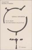 Vie et mort des croyances collectives&nbsp;-&nbsp;Gérald Bronner
