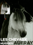 Les chevaux vus par Hugues Aufray&nbsp;-&nbsp;Hugues Aufray, Delphine Germain, Alain Laurioux