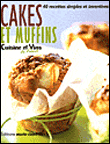 Cakes et muffins - 40 recettes sucrées et salées&nbsp;-&nbsp;Collectif