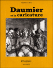 Daumier et la caricature&nbsp;-&nbsp;Ségolène Le Men