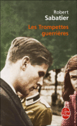 Les trompettes guerrières&nbsp;-&nbsp;Robert Sabatier
