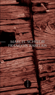François Rabelais&nbsp;-&nbsp;Marcel Schwob