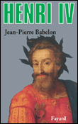 Henri IV&nbsp;-&nbsp;Jean-Pierre Babelon