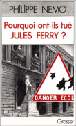 Pourquoi ont-ils tue jules ferry&nbsp;-&nbsp;P. Nemo
