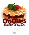 Croques : Gaufres et paninis&nbsp;-&nbsp;Stéphanie de Turckheim