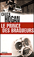 Le prince des braqueurs&nbsp;-&nbsp;Chuck Hogan