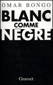 Blanc comme Nègre&nbsp;-&nbsp;Omar Bongo, Airy Routier