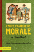 Cahier pratique de morale&nbsp;-&nbsp;Jacques Gimard