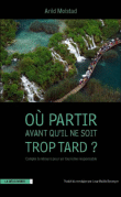 Où partir avant qu'il ne soit trop tard ?&nbsp;-&nbsp;Arild Molstad