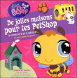 De jolies maisons pour tes Petshop&nbsp;-&nbsp;Collectif