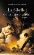La sybille de la Révolution&nbsp;-&nbsp;Nicolas Bouchard