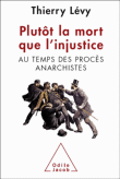 Les grands procès anarchistes&nbsp;-&nbsp;Jean-Denis Bredin, Thierry Lévy