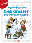 Guide junior, comment éduquer ses frères et soeurs&nbsp;-&nbsp;Eric Miller, Jacky Goupil