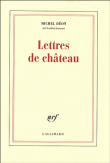 Lettres de château&nbsp;-&nbsp;Michel Déon
